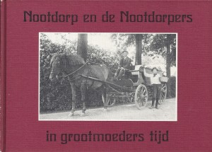 Nootdorp en de Nootdorpers - in grootmoeders tijd